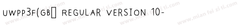 UWPP3F(GB) Regular Version 10字体转换